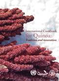 International Cookbook for Quinoa:  Tradition and innovation